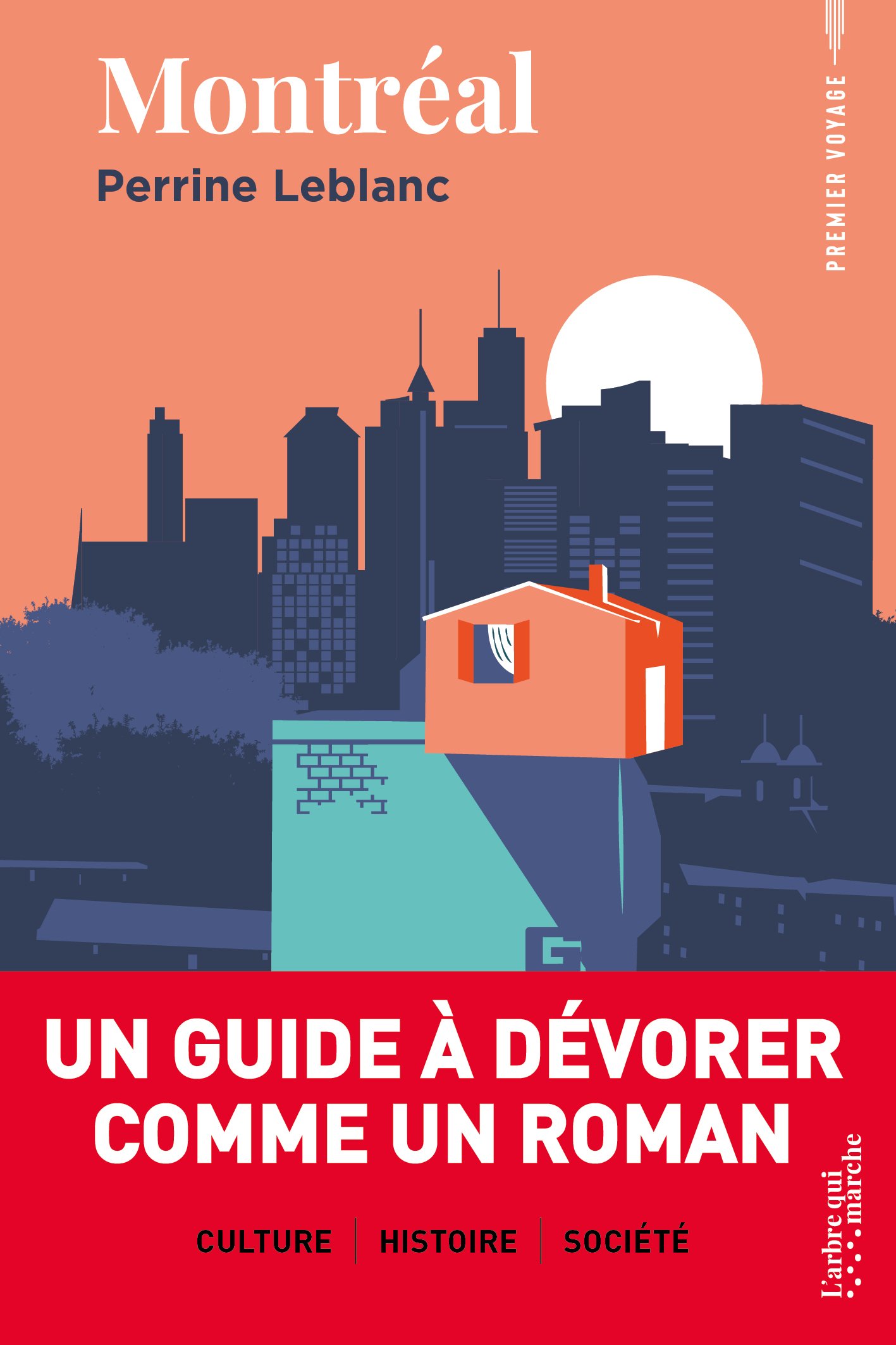 Couverture du livre Montréal de Perrine Leblanc représentant une vue simplifiée de la ville avec la maison rose au premier plan.